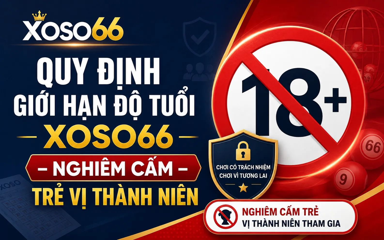 Quy Định Giới Hạn Độ Tuổi Xoso66 – Nghiêm Cấm Trẻ Vị Thành Niên